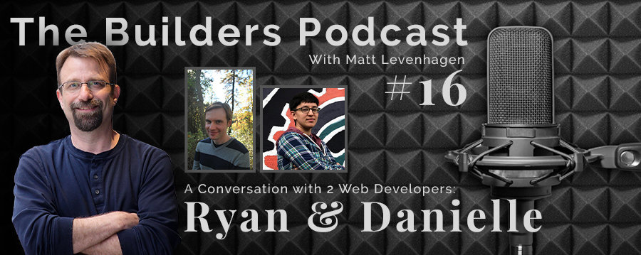 The Builders episode 16 header with a conversation with 2 web developers.